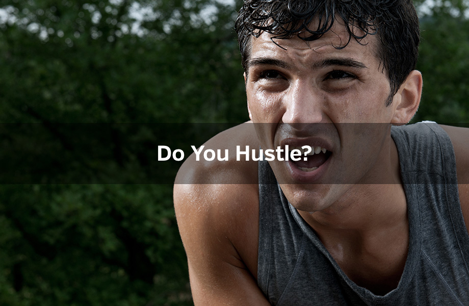 Do You Hustle?