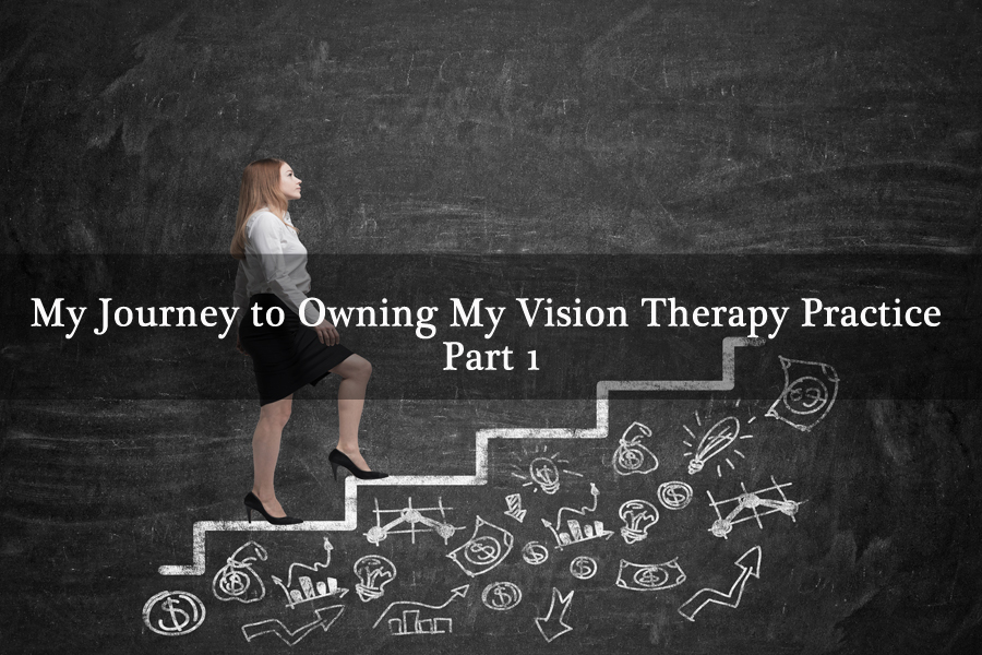 Dr. Leanna Dudley: My Journey to Owning My Vision Therapy Practice Part 1