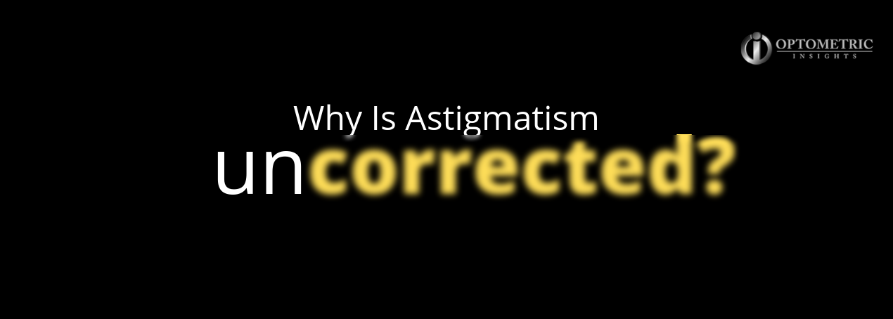 Is Not Correcting Astigmatism The New Norm?